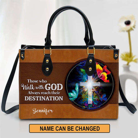 Those Who Walk With God Always Reach Their Destination Personalized Cross Leather Handbag
