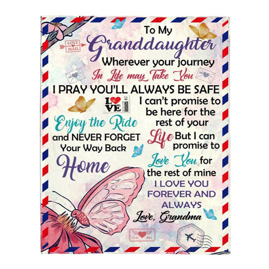 To My Granddaughter Your Journey In Life Take You I Pray You Safe Love You Forever Butterfly Letter Gift From GrandmaBlanket, Mother's Day Blanket