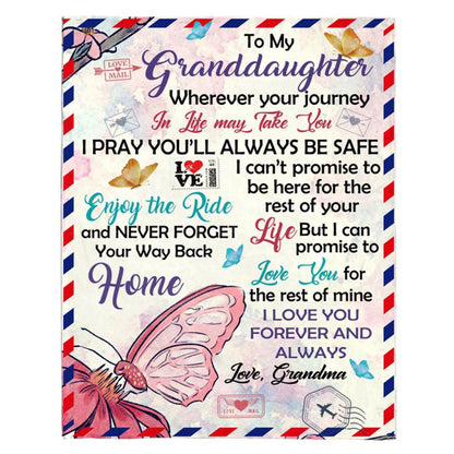 To My Granddaughter Your Journey In Life Take You I Pray You Safe Love You Forever Butterfly Letter Gift From GrandmaBlanket, Mother's Day Blanket