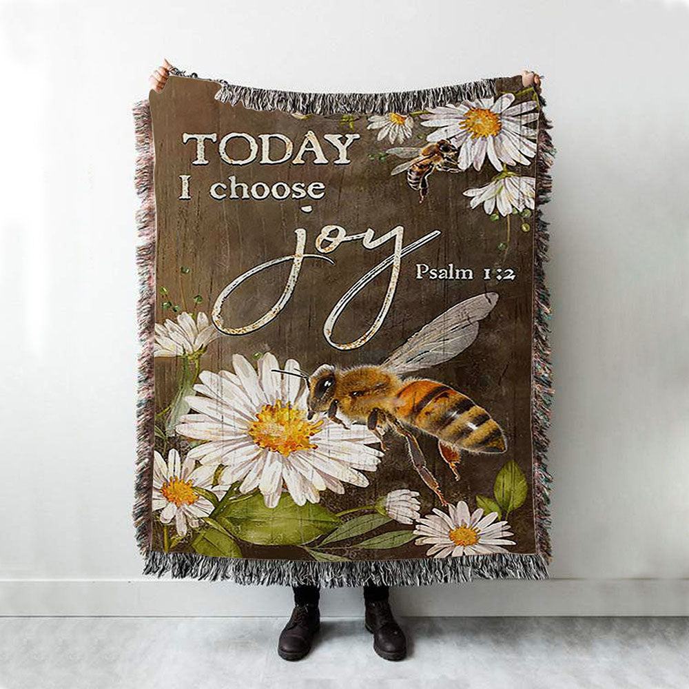 Today I Choose Joy Bee Daisy Flowers Woven Throw Blanket - Bible Verse Woven Blanket Art - Inspirational Art - Christian Home Decor