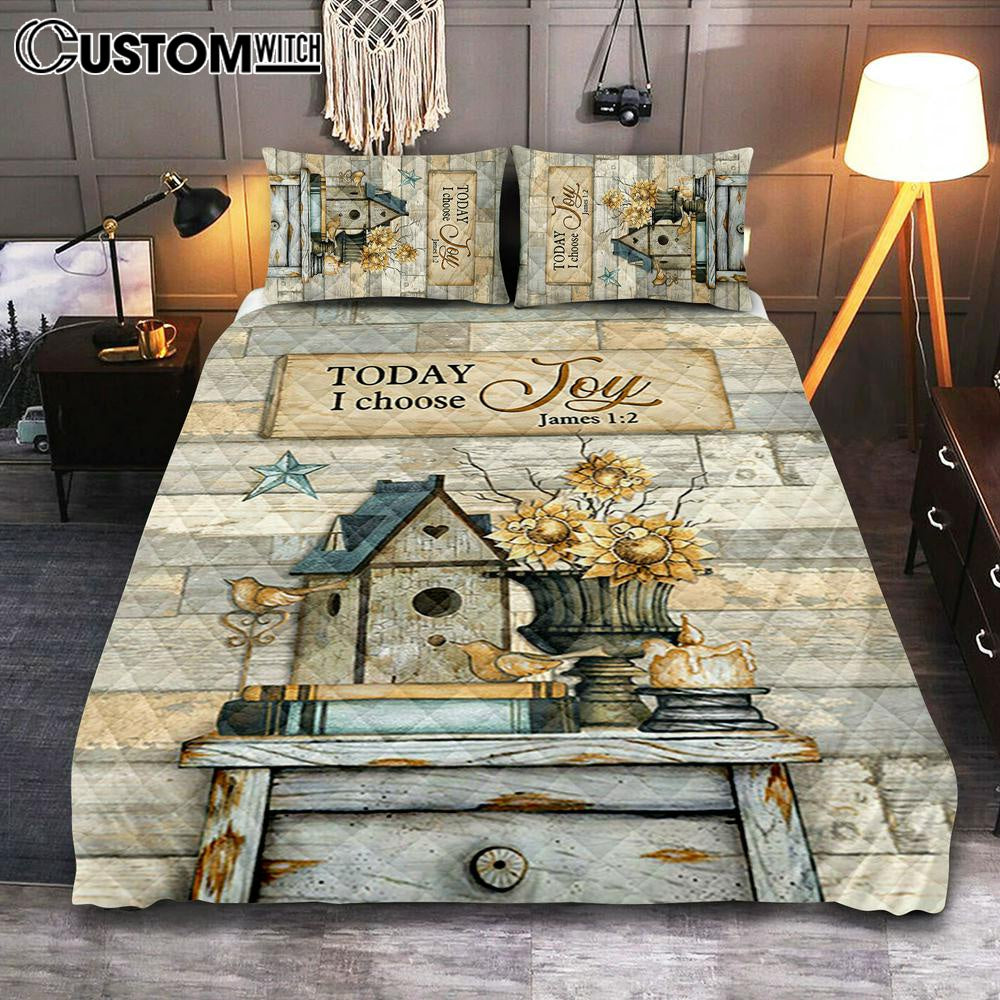 Today I Choose Joy Birdhouse Sunflower Vase Quilt Bedding Set Bedroom - Bible Verse Quilt Bedding Set Art - Christian Home Decor