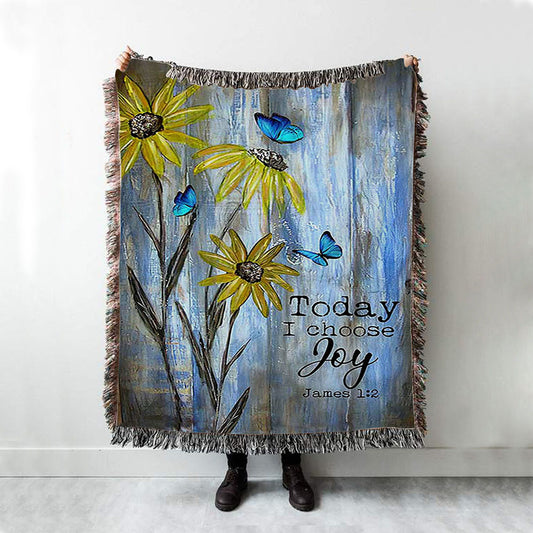 Today I Choose Joy Blue Butterfly Sunflower Woven Throw Blanket - Bible Verse Woven Blanket Art - Inspirational Art - Christian Home Decor