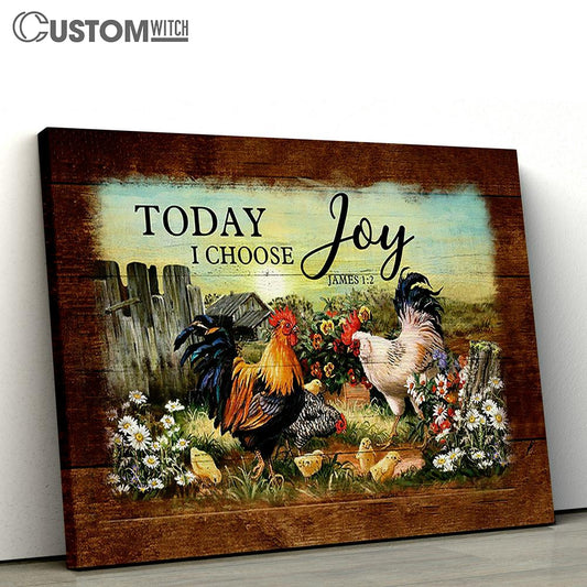 Today I Choose Joy Chicken Farm Canvas Wall Art - Bible Verse Canvas - Religious Prints