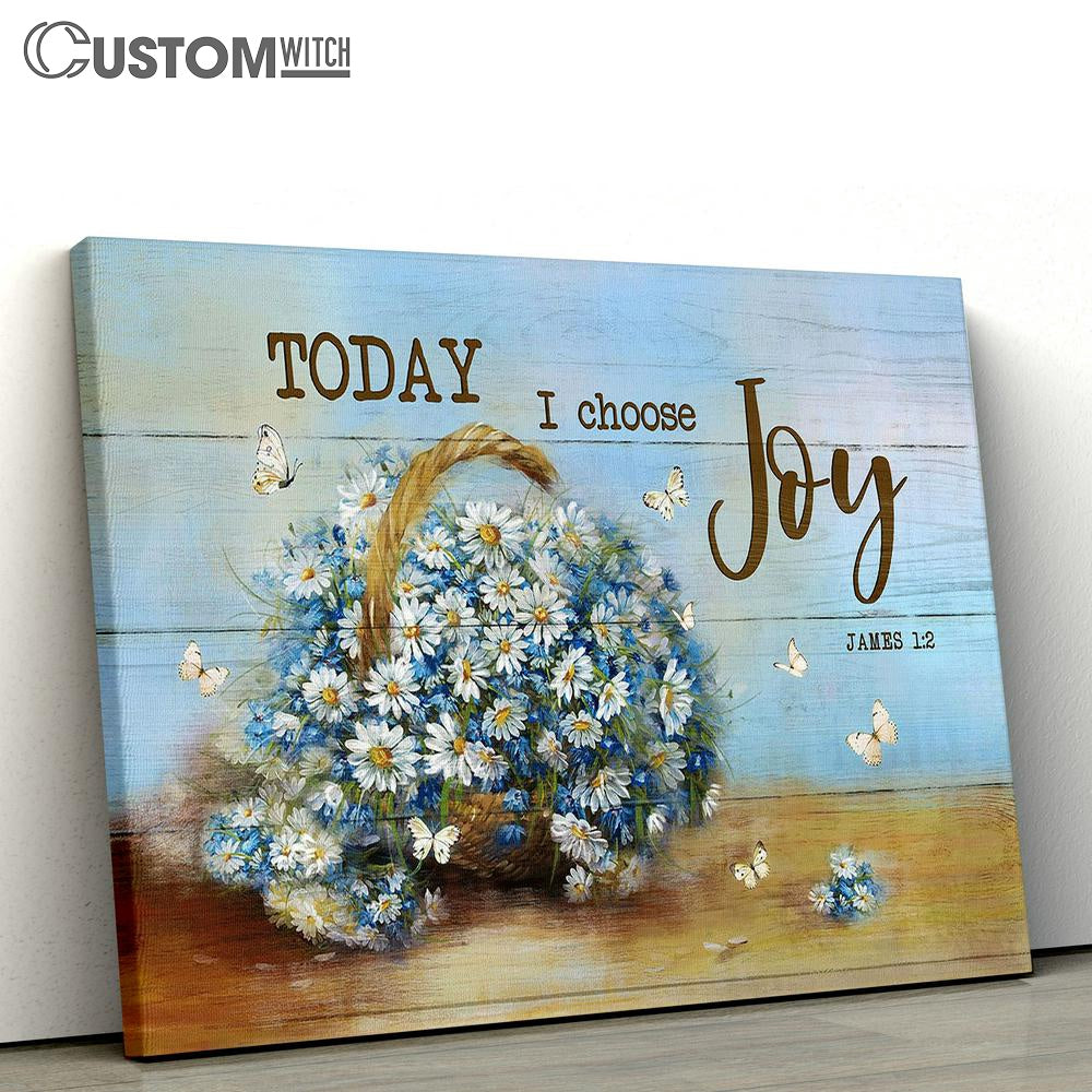 Today I Choose Joy Daisy Butterfly Canvas Wall Art - Bible Verse Canvas - Religious Prints