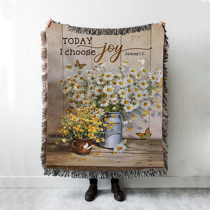 Today I Choose Joy Daisy Flower Butterfly Woven Throw Blanket - Bible Verse Woven Blanket Art - Inspirational Art - Christian Home Decor