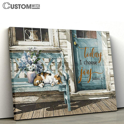 Today I Choose Joy Day Sleeping Cat Canvas Wall Art - Bible Verse Canvas - Religious Prints