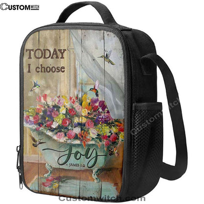 Today I Choose Joy Hummingbird Flowers In Bathtub Rose Lunch Bag For Men And Women, Spiritual Christian Lunch Box For School, Work