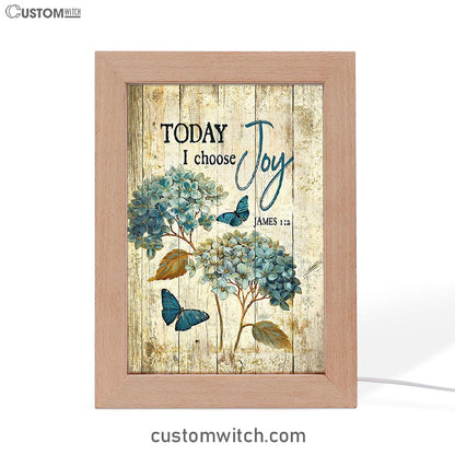 Today I Choose Joy Hydrangea Blue Butterfly Frame Lamp Print - Inspirational Frame Lamp Art - Christian Art Home Decor