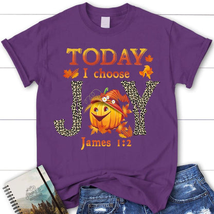 Today I Choose Joy James 12 Pumpkin Christian T Shirt - Autumn Thanksgiving Gifts, Blessed T Shirt, Bible T shirt, T shirt Women