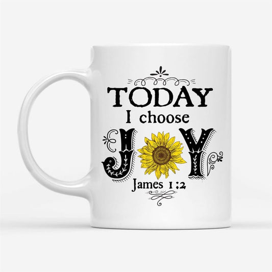 Today I Choose Joy James 12, Sunflower, Christian Coffee Mug, Christian Mug, Bible Mug, Faith Gift, Encouragement Gift