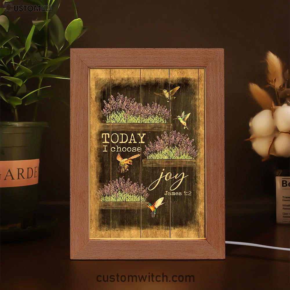 Today I Choose Joy Lavender Flower Hummingbird Frame Lamp Print - Inspirational Frame Lamp Art - Christian Art Home Decor