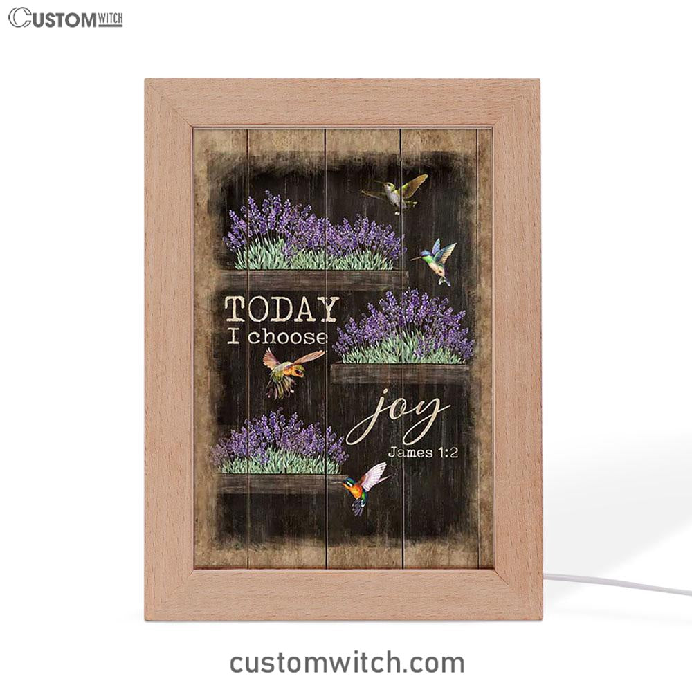 Today I Choose Joy Lavender Flower Hummingbird Frame Lamp Print - Inspirational Frame Lamp Art - Christian Art Home Decor
