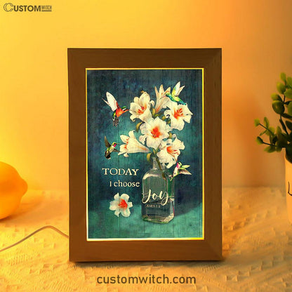 Today I Choose Joy Lily Hummingbird - Frame Lamp Art - Bible Verse Wooden Lamp - Inspirational Art - Christian Home Decor