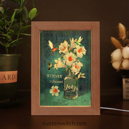 Today I Choose Joy Lily Hummingbird - Frame Lamp Art - Bible Verse Wooden Lamp - Inspirational Art - Christian Home Decor