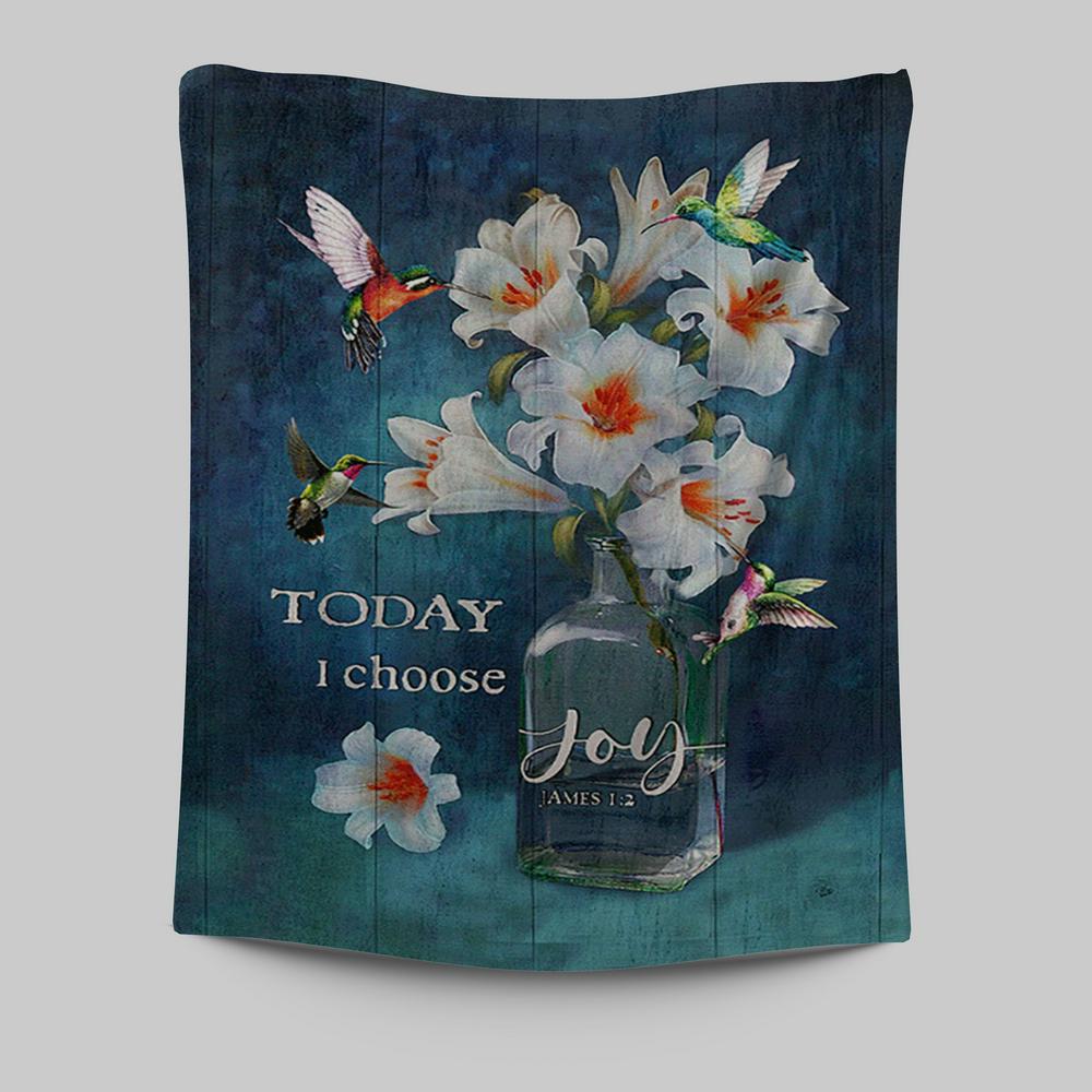Today I Choose Joy Lily Hummingbird - Tapestry Wall Art - Bible Verse Tapestry Art - Inspirational Art -  Christian Indoor Wall Tapestries