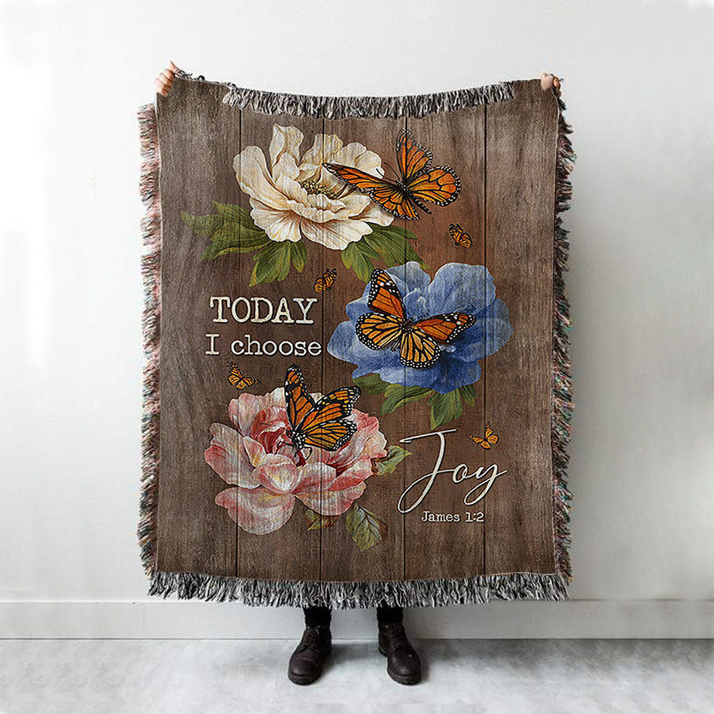 Today I Choose Joy Monarch Butterfly Camellia Woven Blanket - Christian Throw Blanket - Religious Home Decor