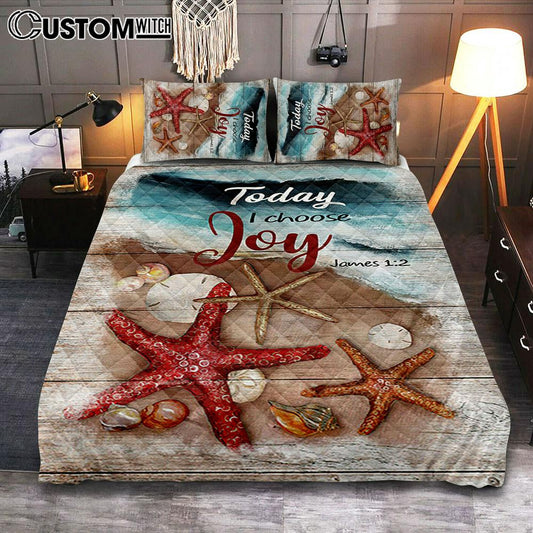 Today I Choose Joy Starfish Blue Ocean Quilt Bedding Set Print - Inspirational Quilt Bedding Set Art - Christian Bedroom Home Decor