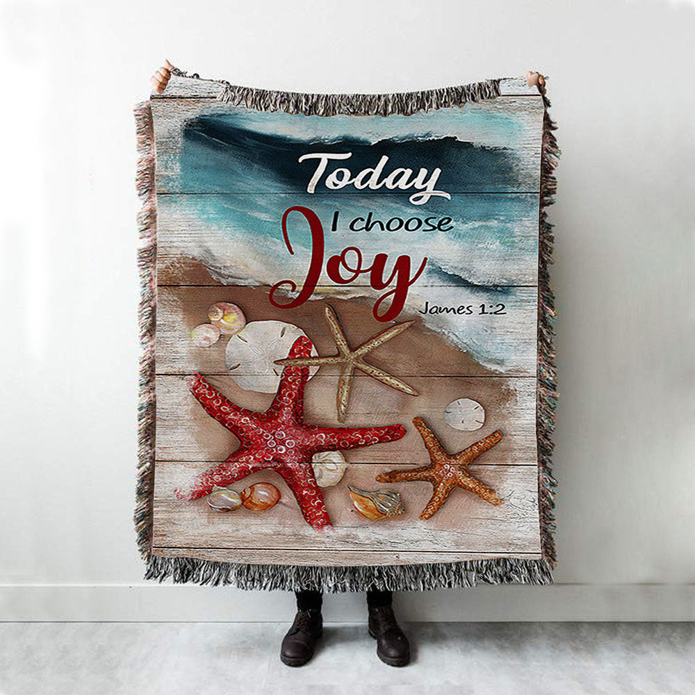 Today I Choose Joy Starfish Blue Ocean Woven Blanket Print - Inspirational Woven Blanket Art - Christian Throw Blanket Home Decor
