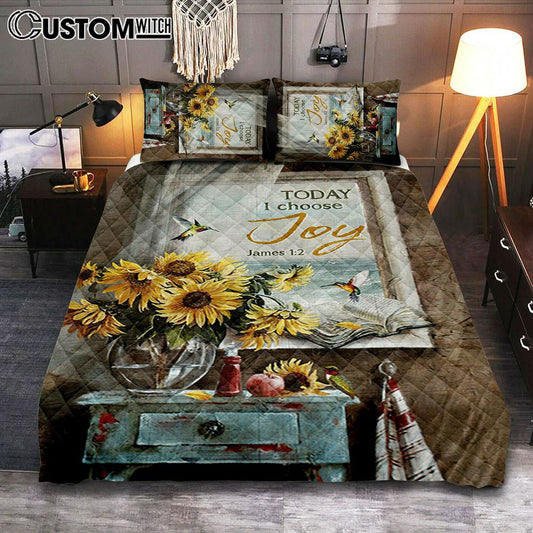 Today I Choose Joy Sunflower Vase Hummingbird Quilt Bedding Set Bedroom - Christian Quilt Bedding Set Prints - Bible Verse Quilt Bedding Set Art