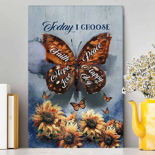 Today I Choose Peace Brown Butterfly Sunflower Canvas Print - Inspirational Canvas Art - Christian Wall Art Home Decor