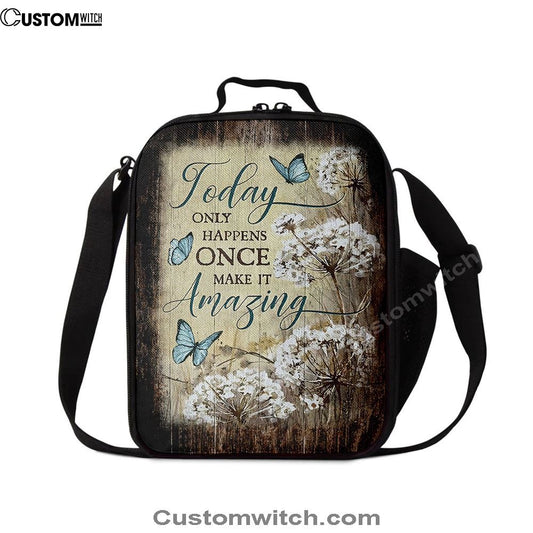 Today Only Happens Once Blue Butterfly Dandelion Lunch Bag For Men And Women, Spiritual Christian Lunch Box For School, Work