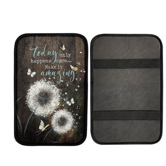 Today Only Happens Once Make It Amazing Dandelion White Butterfly Car Center Console Cover Interior Accessories