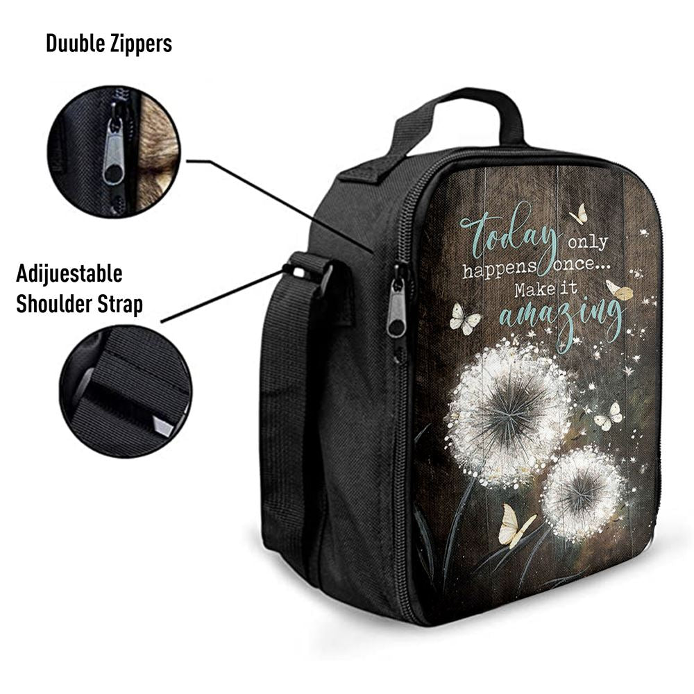 Today Only Happens Once Make It Amazing Dandelion White Butterfly Lunch Bag For Men And Women, Spiritual Christian Lunch Box For School, Work