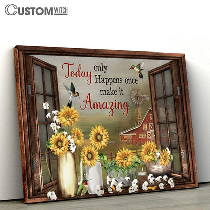 Today Only Happens Once Make It Amazing Sunflowers Large Canvas - Christian Canvas Prints - Religious Canvas Art