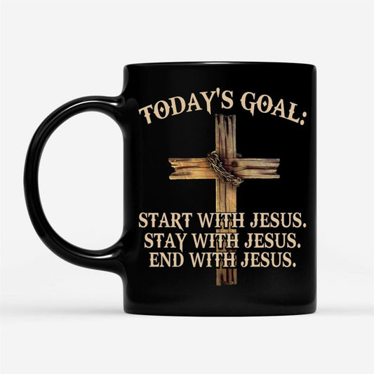 Today'S Goal Start Stay End With Jesus, Christian Coffee Mug, Christian Mug, Bible Mug, Faith Gift, Encouragement Gift