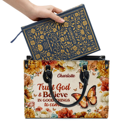 Trust God And Believe In Good Things To Come Personalized Leather Handbag With Handle Christ Gifts For Women Of God