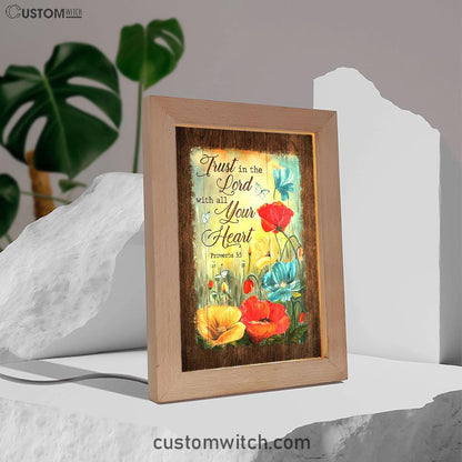 Trust In Lord With All Your Heart Poppy Butterfly Frame Lamp Print - Inspirational Frame Lamp Art - Christian Art Home Decor