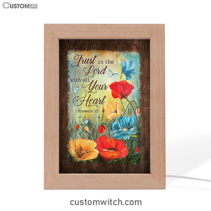 Trust In Lord With All Your Heart Poppy Butterfly Frame Lamp Print - Inspirational Frame Lamp Art - Christian Art Home Decor