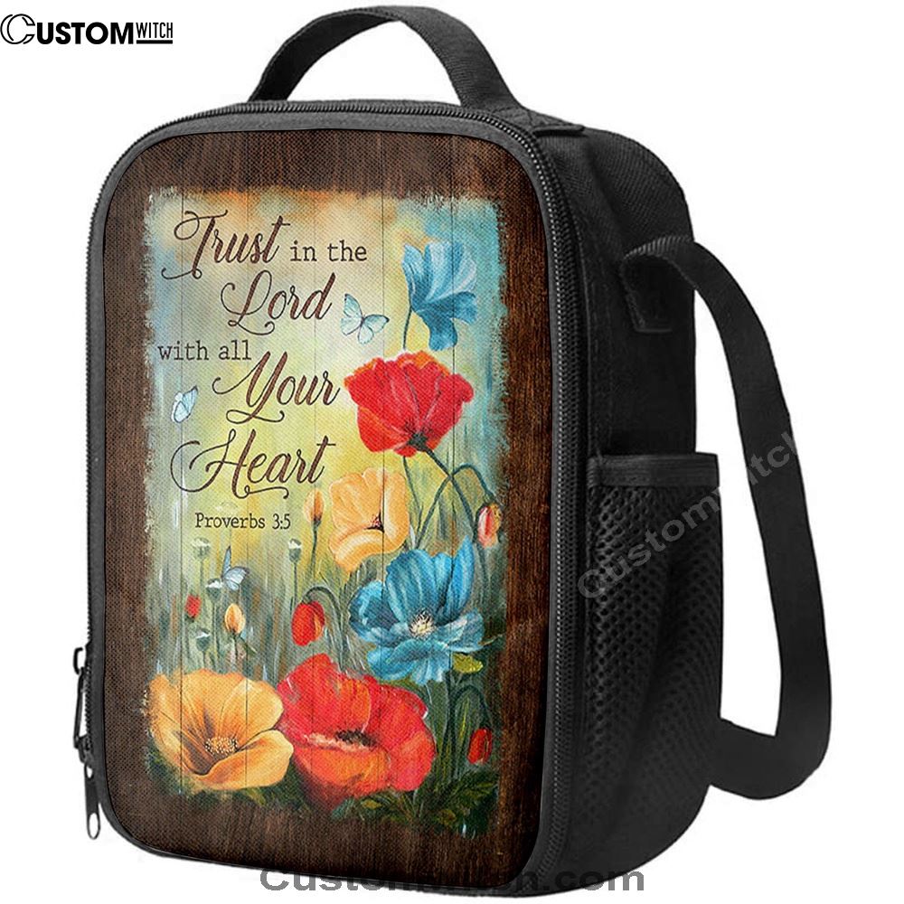 Trust In Lord With All Your Heart Poppy Butterfly Lunch Bag For Men And Women, Spiritual Christian Lunch Box For School, Work