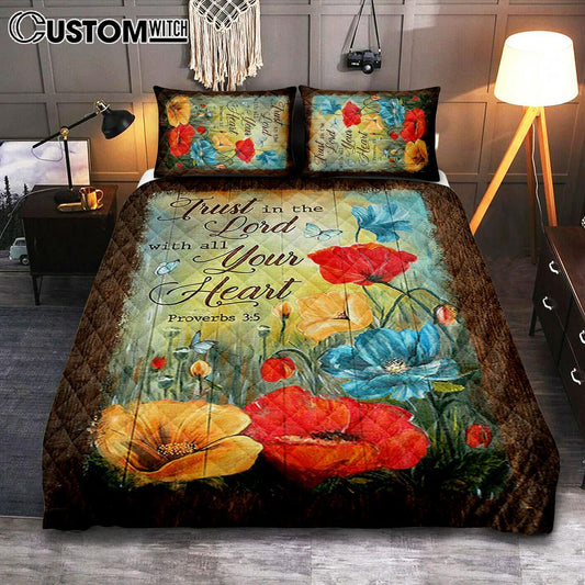 Trust In Lord With All Your Heart Poppy Butterfly Quilt Bedding Set Print - Inspirational Quilt Bedding Set Art - Christian Bedroom Home Decor