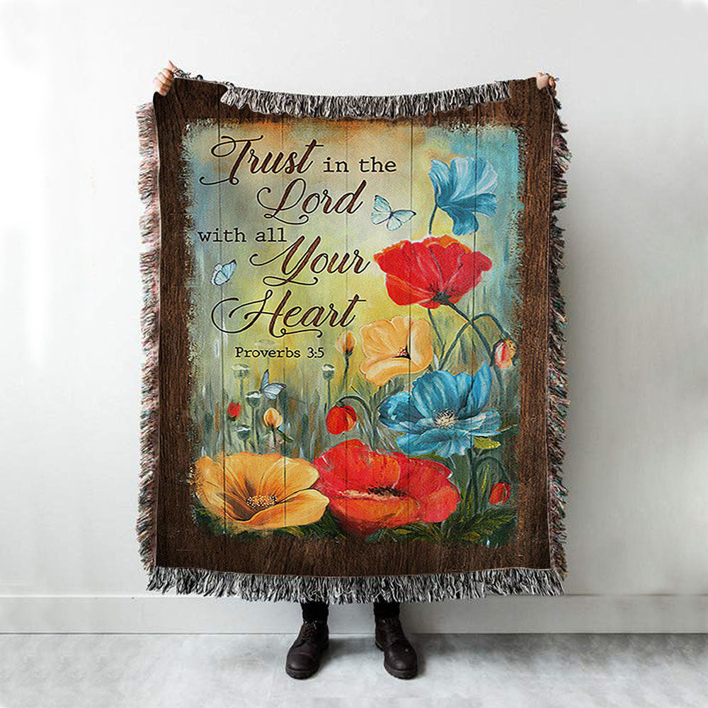 Trust In Lord With All Your Heart Poppy Butterfly Woven Blanket Print - Inspirational Woven Blanket Art - Christian Throw Blanket Home Decor