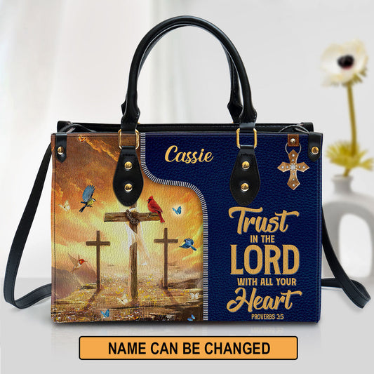 Trust In The Lord With All Your Heart Awesome Personalized Leather Bag For Women, Religious Gifts For Women