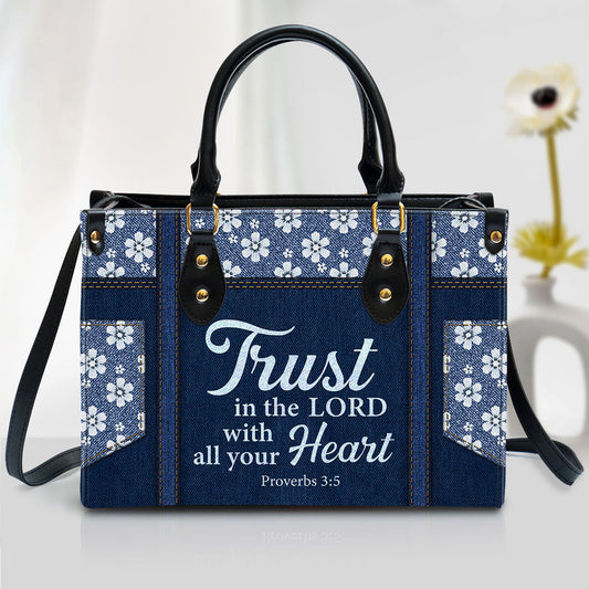Trust In The Lord With All Your Heart Leather Bag With Handle, Religious Gifts For Women