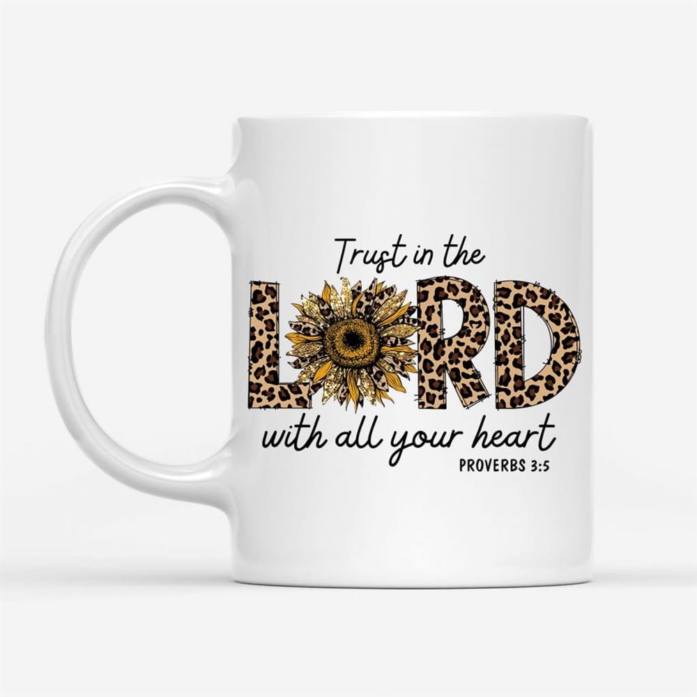 Trust In The Lord With All Your Heart Leopard Coffee Mug, Christian Mug, Bible Mug, Faith Gift, Encouragement Gift