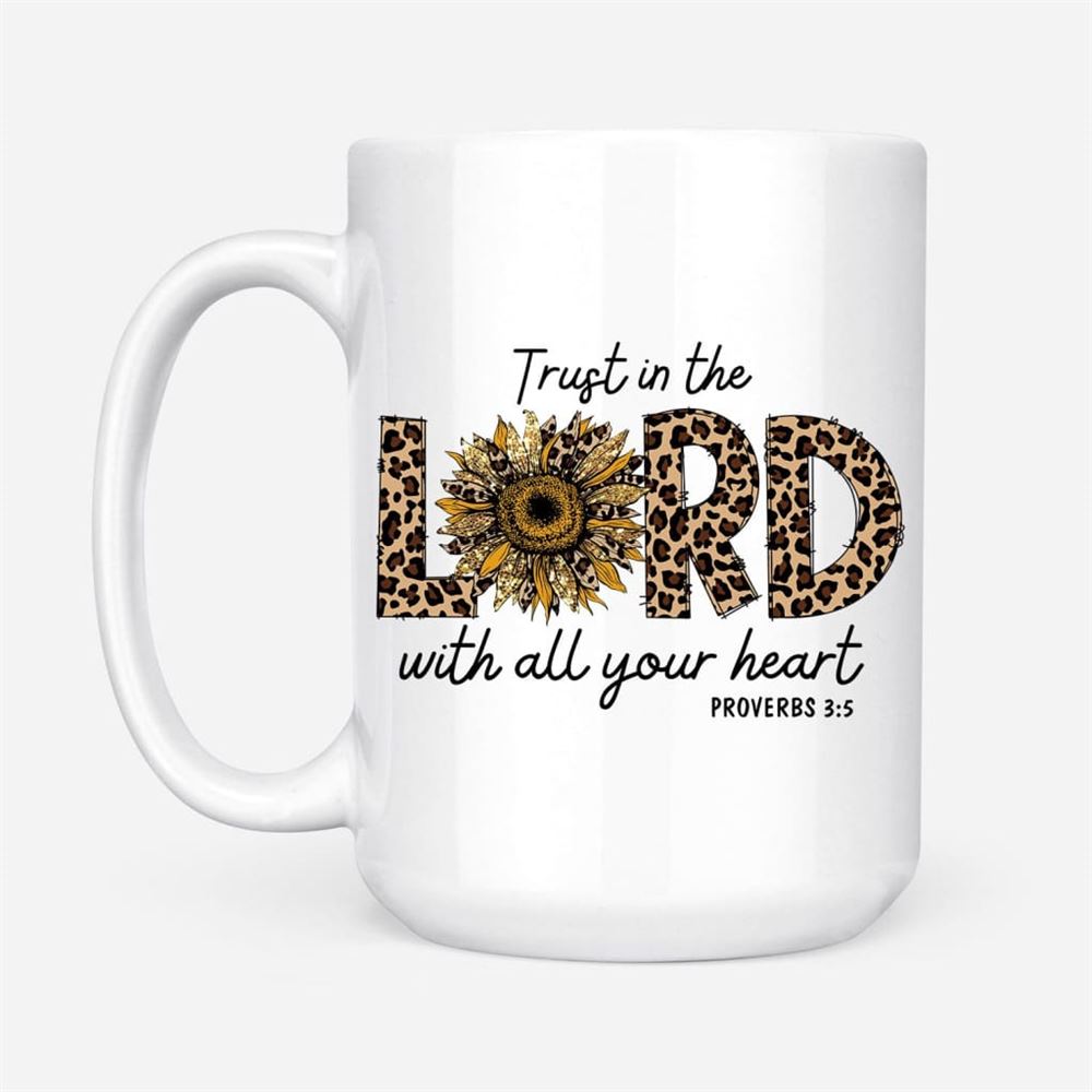 Trust In The Lord With All Your Heart Leopard Coffee Mug, Christian Mug, Bible Mug, Faith Gift, Encouragement Gift