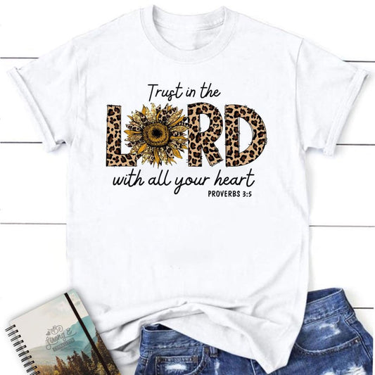 Trust In The Lord With All Your Heart Leopard T Shirt, Blessed T Shirt, Bible T shirt, T shirt Women