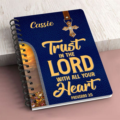 Trust In The Lord With All Your Heart Personalized Spiral Journal, Christian Art Gifts Journal