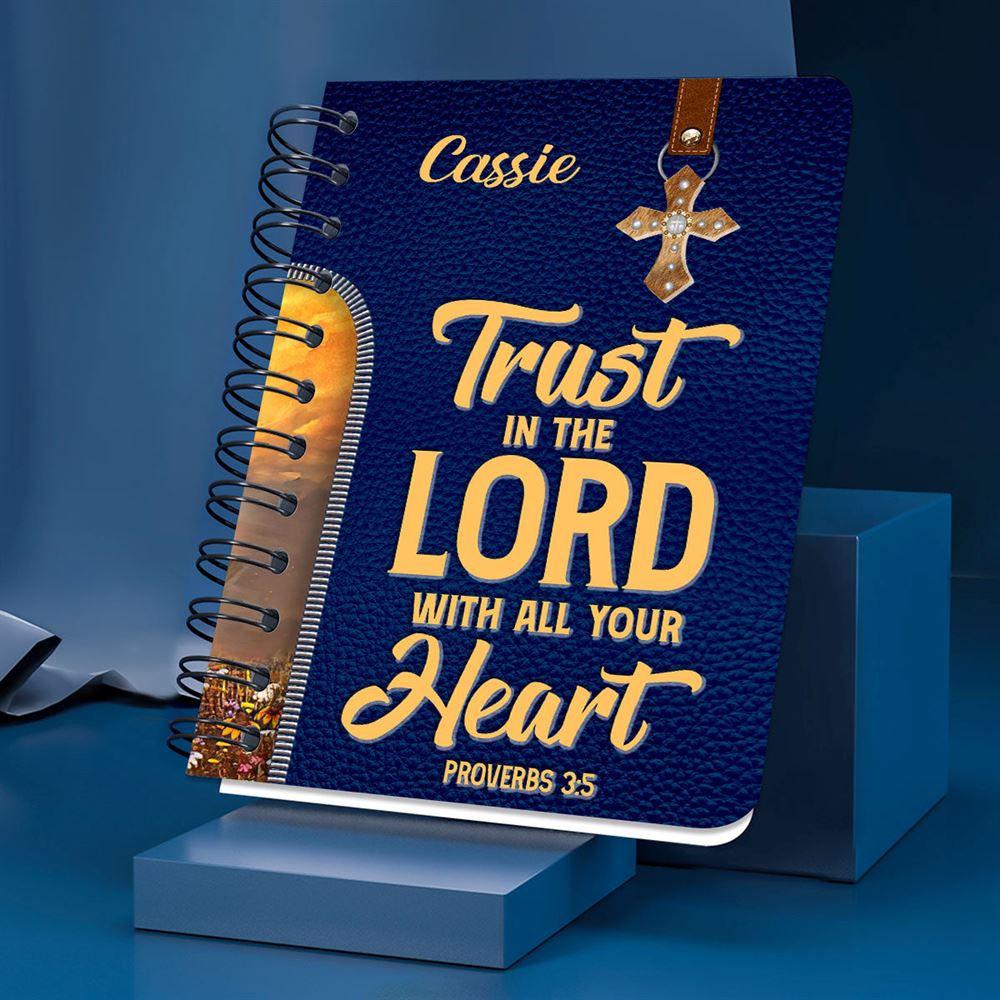 Trust In The Lord With All Your Heart Personalized Spiral Journal, Christian Art Gifts Journal