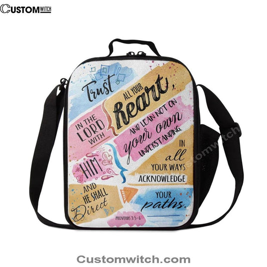 Trust In The Lord With All Your Heart Proverbs 35-6 Bible Verse Lunch Bag For Men And Women, Spiritual Christian Lunch Box For School, Work