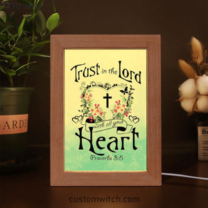 Trust In The Lord With All Your Heart Proverbs 35 Frame Lamp Art - Christian Night Light - Religious Decor