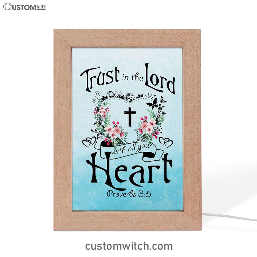 Trust In The Lord With All Your Heart Proverbs 35 Frame Lamp Art - Christian Night Light - Religious Decor
