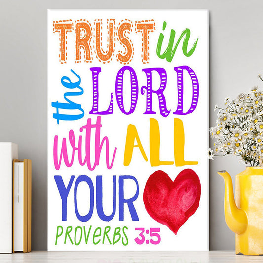 Trust In The Lord With All Your Heart Proverbs 3 15 Canvas Prints - Christian Canvas Wall Art Decor