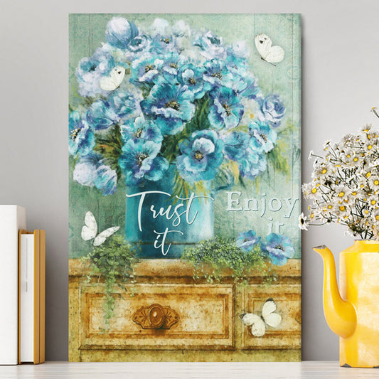 Trust It Enjoy It God Canvas Prints - Christian Wall Decor - Bible Verse Canvas Art