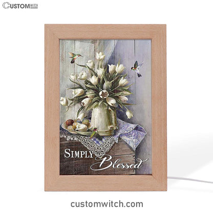 Tulip Vase Hummingbird Still Life - Simply Blessed Frame Lamp Art - Bible Verse Wooden Lamp - Inspirational Art - Christian Home Decor