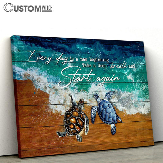 Turtle Blue Ocean Every Day Is A New Beginning Canvas Painting - Christian Wall Art - Gifts For Turtle Lovers