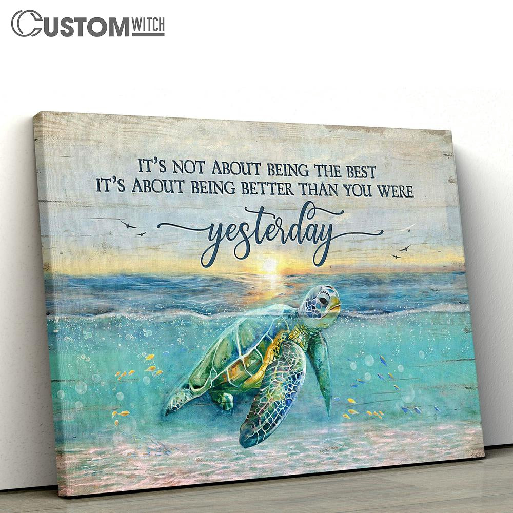 Turtle It's About Being Better Than You Were Yesterday Canvas Art - Bible Verse Wall Art - Wall Decor Christian